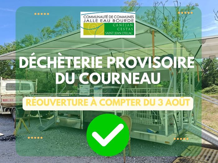 réouverture déchèterie provisoire du courneau dès le 3 août
