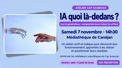 Les médiateurs scientifiques de Cap Sciences proposent aux parents et aux ados un atelier actif et ludique pour découvrir l'IA, le 07/11 à 14h30 à la Médiathèque