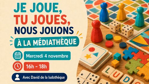 Jeux à la Médiathèque le 4/11 de 16h à 18h avec la Ludothèque