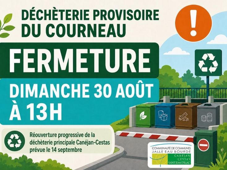 Fermeture déchèterie du Courneau le dimanche 30 août à 13h en attendant la réouverture progressive de la déchèterie principale le 14 septembre